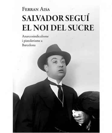 Salvador Seguí. El noi del sucre