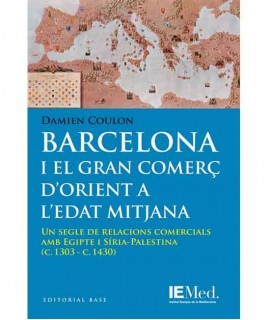Barcelona i el gran comerç d'orient a l'Edat Mitjana