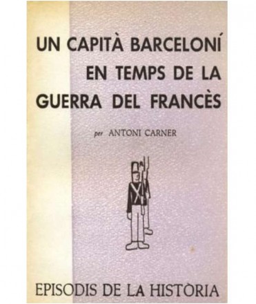 Un capità barceloní en temps de la guerra del francès