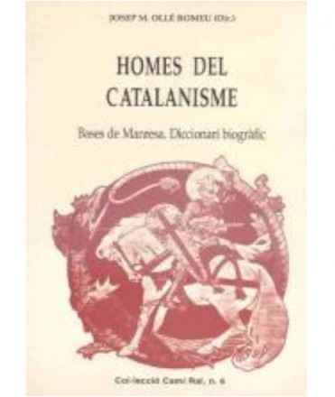 Homes del catalanisme bases de Manresa. Diccionari biogràfic