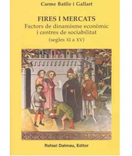 Fires i mercats segles Xi a XV factors de dinamisme econòmic i centres de sociabilitat