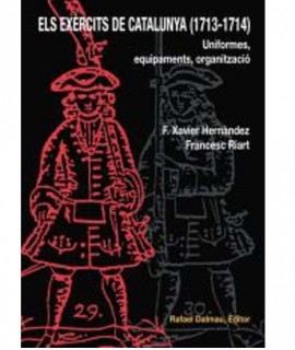 Els exercits de Catalunya (1713-1714): uniformes, equipaments, organització