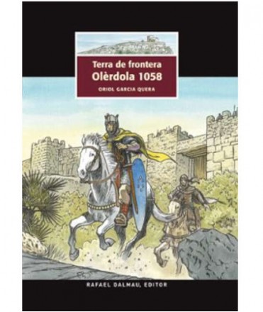 Terra de frontera. Olèrdola 1058
