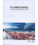 Flowscapes exploring landscape infrastructres