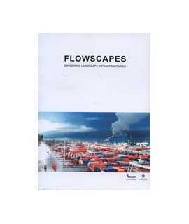 Flowscapes exploring landscape infrastructres