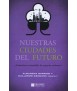 Nuestras ciudades del futuro