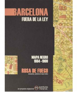 Barcelona. Fuera de la ley: Mapa negro 1884-1909
