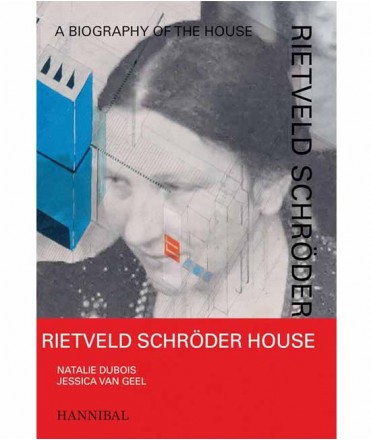 Rietveld Schröder House: A biography of the house