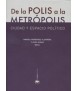 From the Polis to the METR opolis: City and pol space