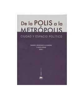 De la Polis a la Metrópolis: Ciudad y espacio político