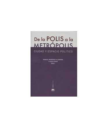 From the Polis to the METR opolis: City and pol space