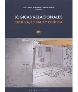 Relational logics: culture, city and política