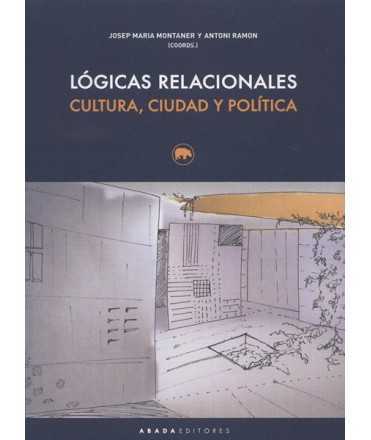 Relational logics: culture, city and política