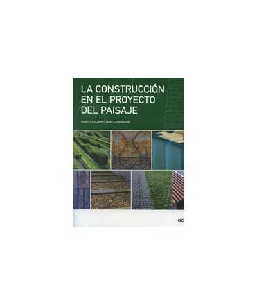 LA CONSTRUCCIÓN EN EL PROYECTO DEL PAISAJE