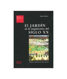 Garden in Twentieth-Century Architecture, The: Artificial Nature in Modern Culture