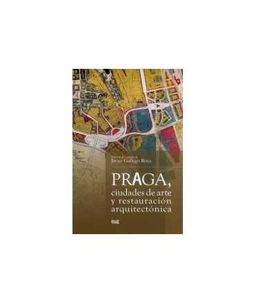 Praga,ciudades de arte y restauración arquitectónica.