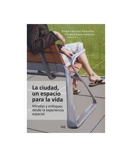 La ciudad, un espacio para la vida