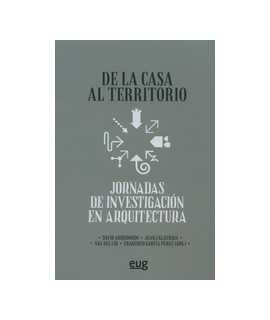 De la casa al territorio. Jornadas de investigación en arquitectura