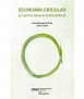 Economía Circular. El camino hacia la sostenibilidad.