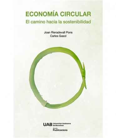 Economía Circular. El camino hacia la sostenibilidad.