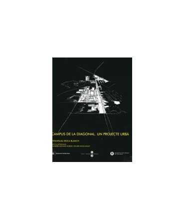 Campus de la Diagonal.Un projecte urbà.