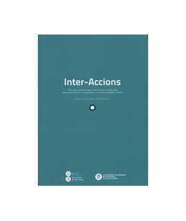 Inter-Accions: Collective practices for interventions a l urban space. Reflections of artists and architects in a ped context