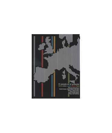 The past in the present: Berlin, Lisbon, London, Madrid, PAR