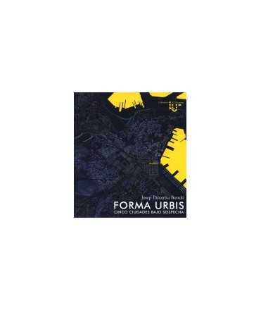 Forma Urbis: cinco ciudades bajo sospecha