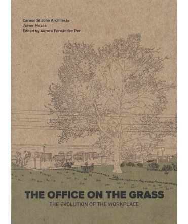The Office on the Grass The Evolution of the Workplace