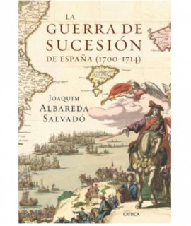 La Guerra de Sucesión de España (1700-1714)
