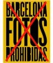 Barcelona. Las fotos prohibidas