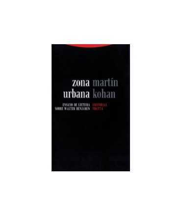 Zona urbana : ensayo de lectura sobre Walter Benjamín