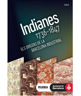 Indianes, 1736-1847. Els orígens de la Barcelona Indsutrial