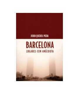 Barcelona : places with anecdotes