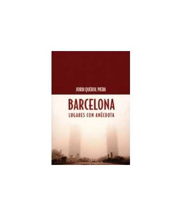 Barcelona : lugares con anécdota