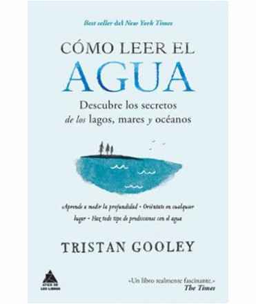 Como ler el Agua: Descubre los secretos de los lagos, mares y oceanos