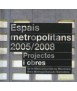 Metropolitan Spaces 2005/2008 Projects and Works of the Association of Municipalities Metropolitan Area of Barcelona