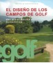 Diseño de los campos de golf, El: una aproximación paisajística