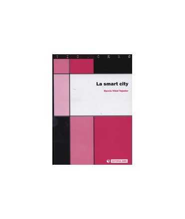La smart city Las ciudades inteligentes del futuro