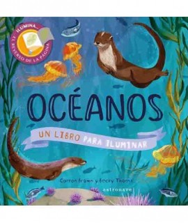 Oceanos. Un libro para iluminar