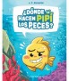 ¿Donde Hacen Pipi los Peces?