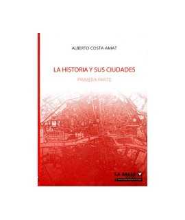 History and Its Cities, The: Part One