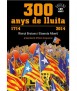 300 anys de lluita