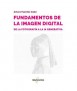 Fundamentos de la Imagen Digital: De la fotografía a la ia generativa