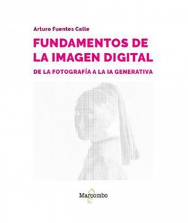 Fundamentos de la Imagen Digital: De la fotografía a la ia generativa