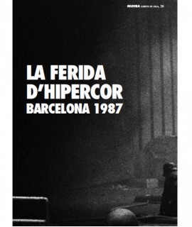 La ferida d'Hipercor. Barcelona 1987