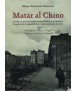 Matar al Chino: Entre la revolución urbanística y el asedio urbano en el barrio del Raval de Barcelona