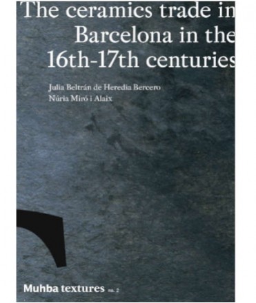The ceramcs trade in Barcelona in the 16th-17th centuries