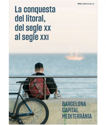 La conquesta del litoral, del segle XX al segle XXI