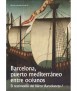 Barcelona, puerto mediterráneo entre océanos